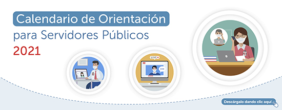 DESCARGA EL CALENDARIO DE ORIENTACIÓN PARA SERVIDORES PÚBLICOS 2021 DEL CONECTAMEF